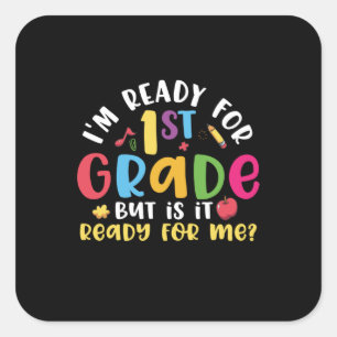 Sticker Carré 1e Grade Teacher I Am Ready For 1e Grade