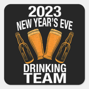 Sticker Carré 2023 Nouvel An & 39 ; s Eve Drinking Team