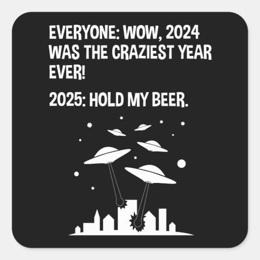 Sticker Carré 2025 Tenez ma bière Jour de l'An (Devant)
