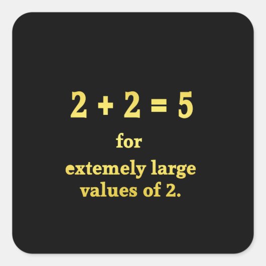 Sticker Carré 2 + 2 = 5 Blague de maths drôle (Devant)