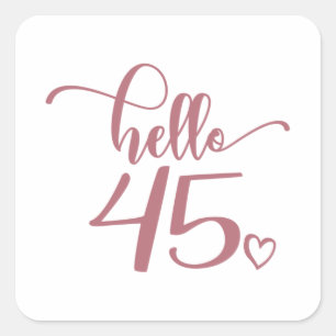 Sticker Carré 45th Birthday Women Hello 45 Cute 45 Years Old