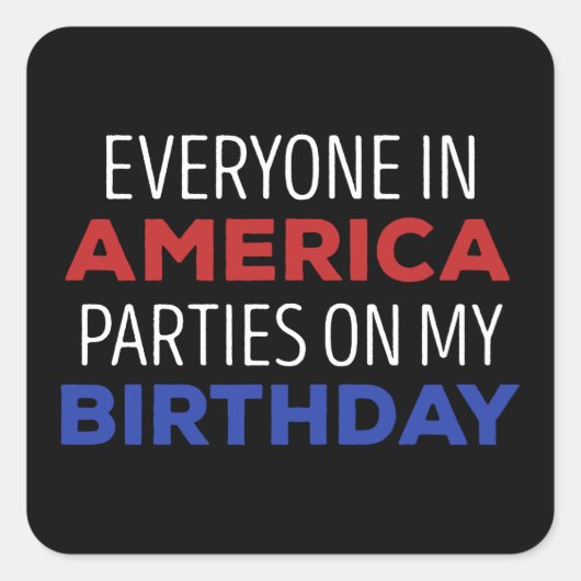Sticker Carré 4 juillet Anniversaire Fête USA Funny (Devant)