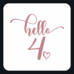 Sticker Carré 4th Birthday Girls Hello Four Cute 4 Years Old Kid<br><div class="desc">4th Birthday Girls Hello Four Cute 4 Years Old Kids - The perfect and cute 4th birthday gift for toddler kids girls! Makes a great outfit or decoration for a birthday party. Awesome gift for your friend or sister,  daughter or niece!</div>