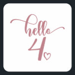 Sticker Carré 4th Birthday Girls Hello Four Cute 4 Years Old Kid<br><div class="desc">4th Birthday Girls Hello Four Cute 4 Years Old Kids - The perfect and cute 4th birthday gift for toddler kids girls! Makes a great outfit or decoration for a birthday party. Awesome gift for your friend or sister,  daughter or niece!</div>