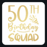Sticker Carré 50th Birthday Squad 50 Party<br><div class="desc">50th Birthday Squad 50 Party Crew Group Friends Design Anniversaire Cadeau Carré Sticker Classic Collection.</div>