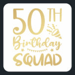 Sticker Carré 50th Birthday Squad 50 Party<br><div class="desc">50th Birthday Squad 50 Party Crew Group Friends Design Anniversaire Cadeau Carré Sticker Classic Collection.</div>