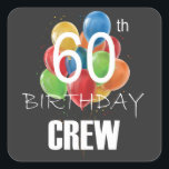 Sticker Carré 60e Anniversaire Équipage 60 Groupe d'équipage<br><div class="desc">60th Birthday Crew 60 Party Crew Group Friends Design Anniversaire Cadeau Carré Sticker Classic Collection.</div>