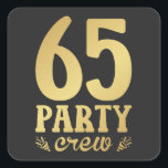 Sticker Carré 65 membres d'équipage 65e anniversaire<br><div class="desc">65 Party Crew 65th Birthday Group Friends Family design Sticker Carré cadeau Collection classique.</div>