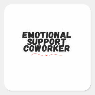 Sticker Carré Aide émotionnelle Coworker Chill et drôle Classiqu