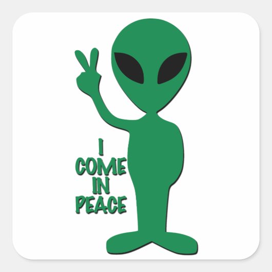 Sticker Carré Alien - Je Viens En Paix (Devant)