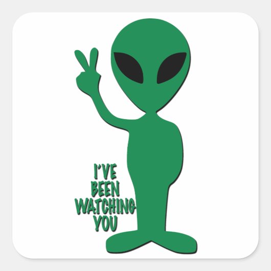 Sticker Carré Alien - Je vous ai regardé (Devant)