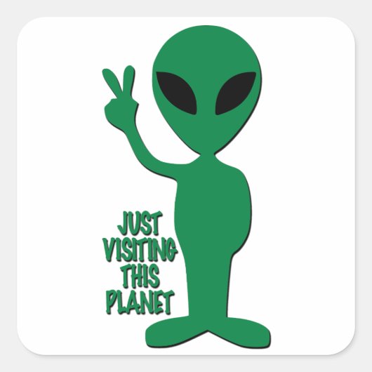 Sticker Carré Alien - Juste Visiter Cette Planète (Devant)