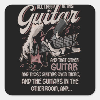 Sticker Carré All I Need Is This Guitar Guitarist Musician