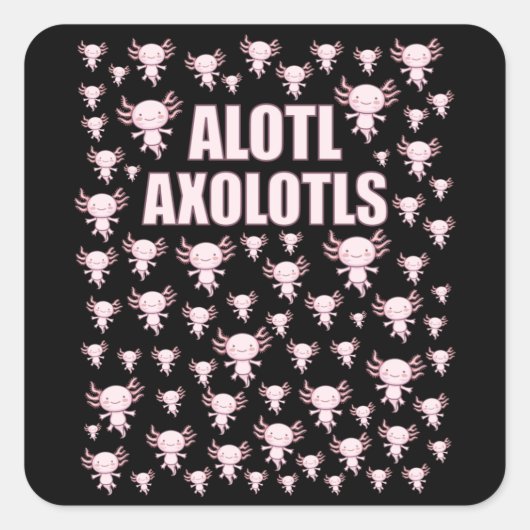 Sticker Carré Alotl Axolotls A Lot of Axolotls (Devant)