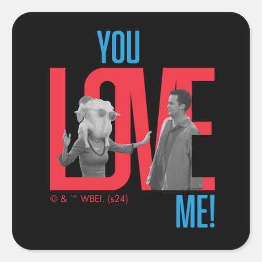 Sticker Carré AMIS™ | Citation You Love Me (Devant)