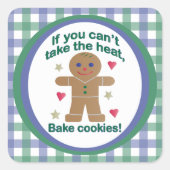 Sticker Carré Amusant "Si vous ne pouvez pas prendre la chaleur" (Devant)