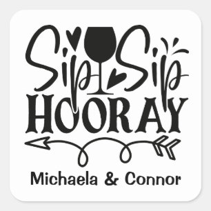 Sticker Carré Amusant Sip Sip Hourra Mariage Noir et Blanc