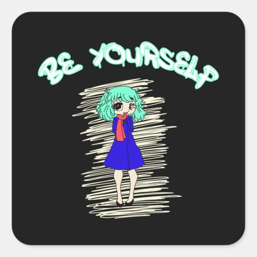 Sticker Carré Anime Be Yself Statement (Devant)