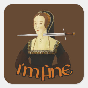 Sticker Carré Anne Boleyn - Je vais bien