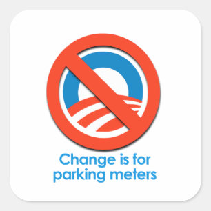 STICKER CARRÉ ANTI-OBAMA - CHANGEZ EST POUR DES PARCOMÈTRES