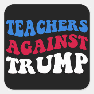 Sticker Carré Anti-Trump - Enseignants contre Trump II