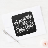 Sticker Carré Apparently I Like Disc Golf Funny Golfing Lover (Enveloppe)