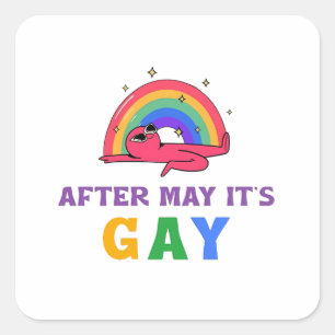Sticker Carré Après mai c'est Gay Funny LGBT Pride Mois