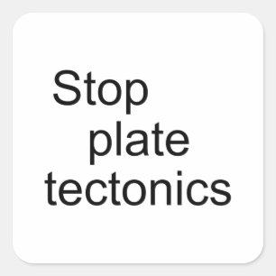 Sticker Carré Arrêter la tectonique des plaques