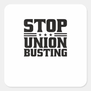 Sticker Carré Arrêter Le Syndicat Qui S'Occupe D'Une Union Forte