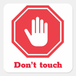Sticker Carré Arrêtez de signer avec l’expression "ne touchez pa