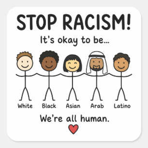 Sticker Carré Arrêtez le racisme, nous sommes tous humains