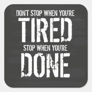 Sticker Carré Arrêtez quand vous avez terminé