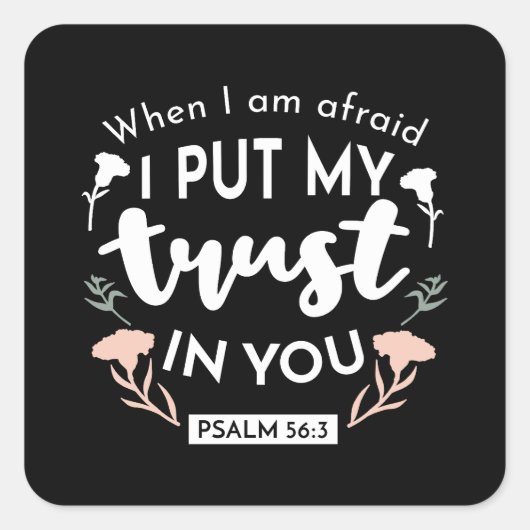 Sticker Carré Art chrétien floral foncé - Psaume 56:3 (Devant)