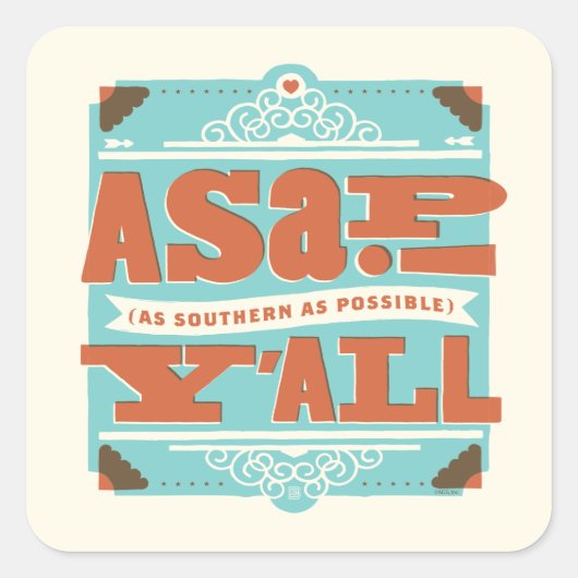 Sticker Carré ASAP | Aussi Au Sud Que Possible Y'ALL (Devant)