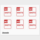 Sticker Carré Aucun Idiot Autorisé Près De Moi (Feuille)