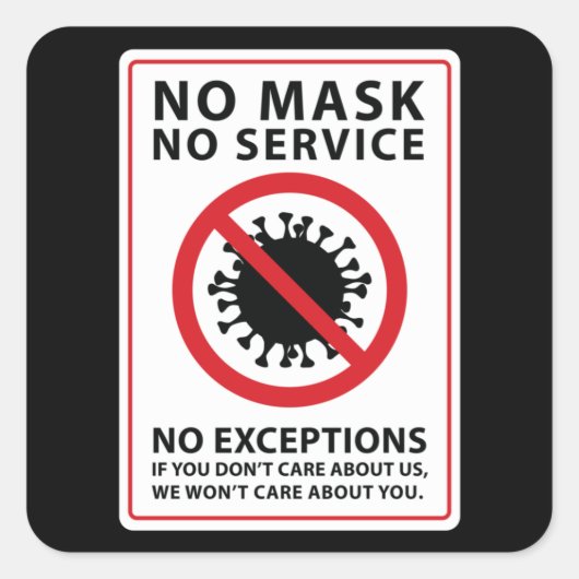 Sticker Carré aucun masque aucun service aucune exception (Devant)