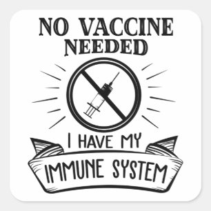 Sticker Carré Aucun vaccin nécessaire pour l'impression anti-vac
