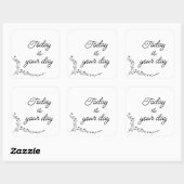 Sticker Carré Aujourd'hui, c'est ton jour (Feuille)