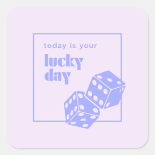 Sticker Carré Aujourd'hui est votre jour de chance, Lucky, Lucki