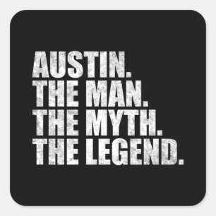 Sticker Carré Austin nom, Austin l'homme le mythe la légende