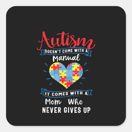 Sticker Carré Autiste | L'autisme ne vient pas avec un manuel (Devant)