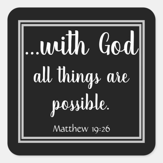 Sticker Carré Avec Dieu, tout est possible noir (Devant)