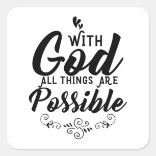 Sticker Carré Avec Dieu Toutes Choses Sont Possibles Chrétien