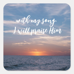 Sticker Carré Avec Ma Chanson, Je Le Louerai Écriture