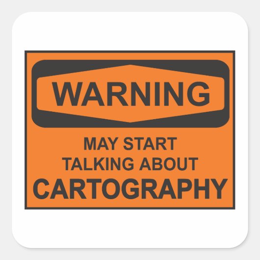 Sticker Carré Avertissement Peut Commencer À Parler De Cartograp (Devant)