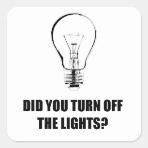 STICKER CARRÉ AVEZ-VOUS ÉTEINT LES LUMIÈRES ?
