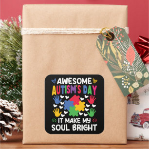 Sticker Carré Awesome Autism's Day Ça rend mon âme brillante Coe