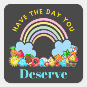 Sticker Carré Ayez Le Jour Où Vous Méritez Karma Cite Mignonne A