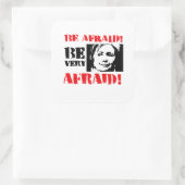 Sticker Carré Ayez peur d'avoir très peur (Sac)