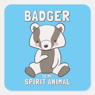 Sticker Carré Badger Est Mon Esprit Animal Animaux Adepte De La 